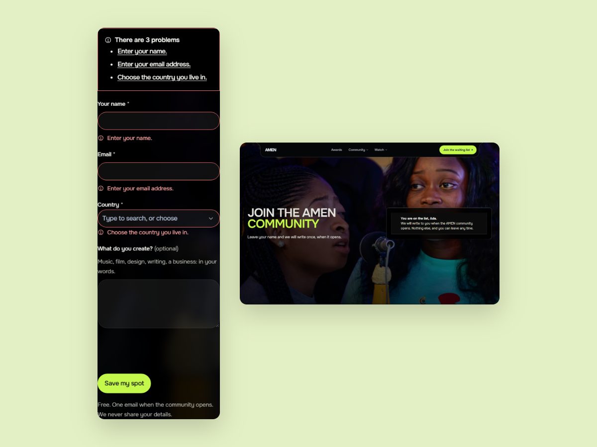 Two states of the AMEN waiting list form: on a phone, an error summary saying There are 3 problems with a message under each empty field; on desktop, the success message You are on the list, Ada, under Join the AMEN community.